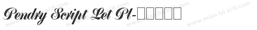 Pendry Script Let Pl字体转换